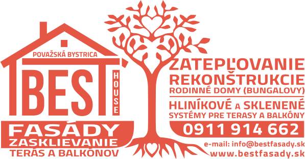Best Fasády Považská Bystrica – zatepľovanie, rekonštrukcie, hliníkové a sklenené systémy pre terasy a balkóny, tel. 0911 914 662